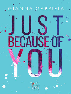 cover image of Just because of you